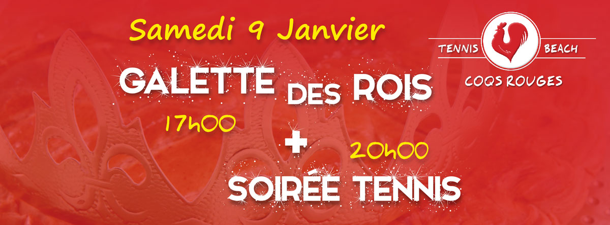 Galette des rois et soirée Tennis – Samedi 9 janvier